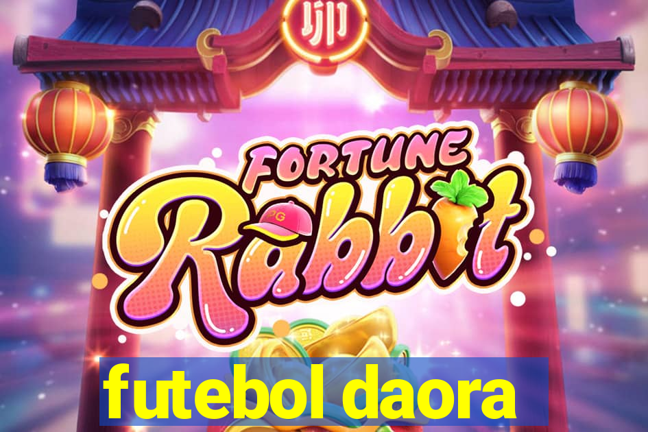 futebol daora